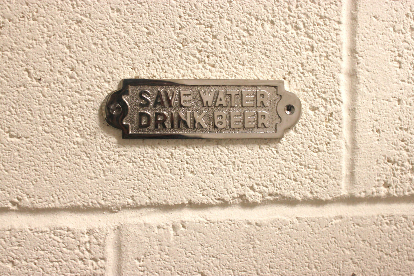POLISHED NICKEL SAVE WATER DRINK BEER Home Decor