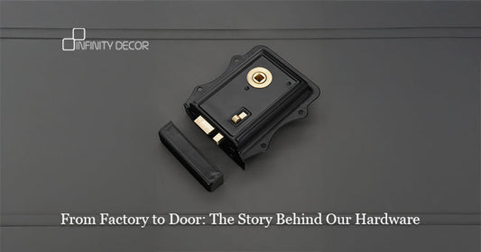 From Factory to Door: The Story Behind Our Hardware
