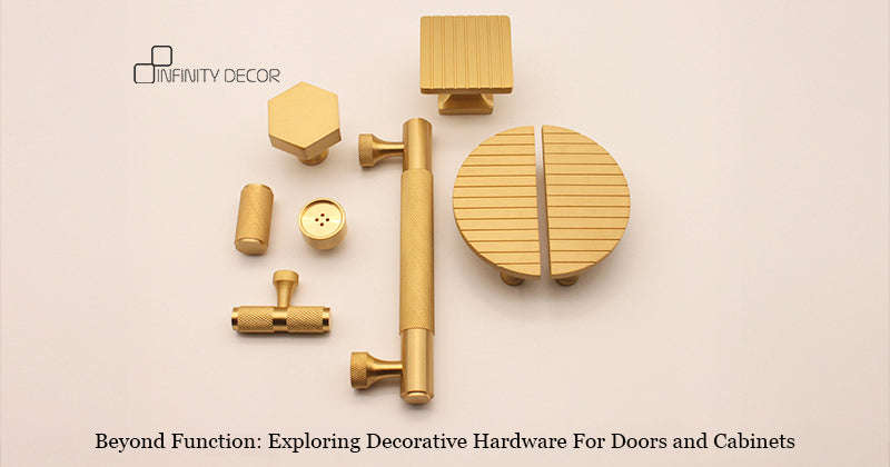 Beyond Function: Exploring Decorative Hardware For Doors and Cabinets 